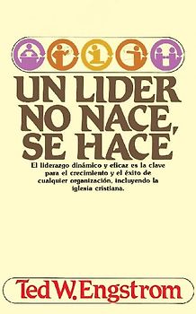 Un Lider No Nace, Se Hace