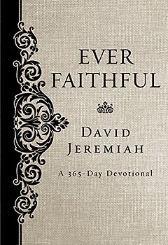 Ever Faithful: A 365-Day Devotional