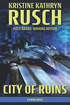 City of Ruins: A Diving Novel (The Diving Series, Band 2)