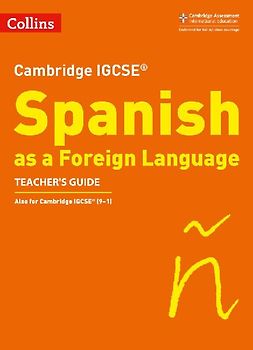 Cambridge IGCSE (R) Spanish as a Foreign Language Teacher's Guide