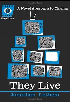They Live (Deep Focus) - Lethem, Jonathan