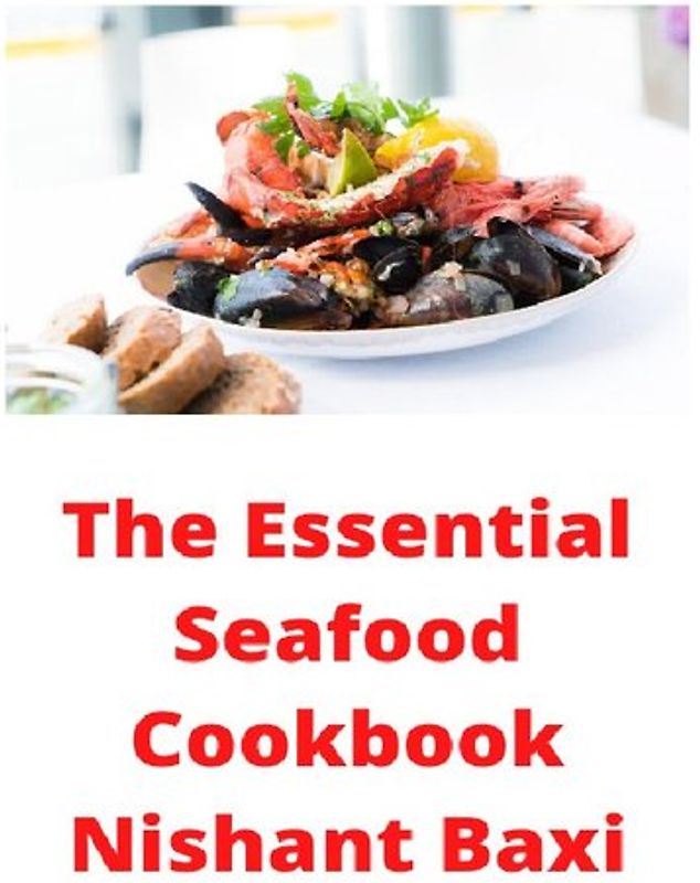 The Essential Seafood Cookbook