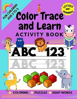 Color Trace and Learn Activity Book: For Children Age 3 to 5
