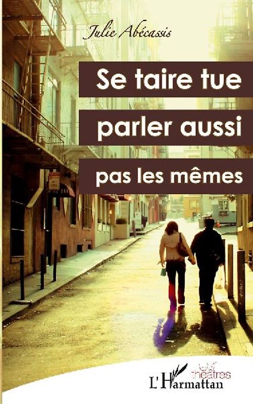 Se taire tue, parler aussi ; pas les mêmes