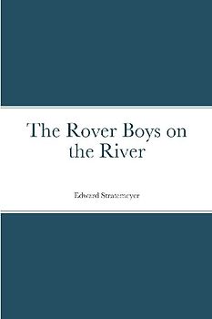 The Rover Boys on the River