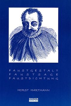 Faustgestalt - Faustsage - Faustdichtung