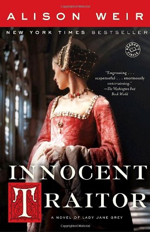 Innocent Traitor: A Novel of Lady Jane Grey - Weir, Alison