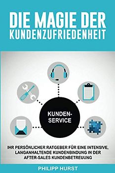Die Magie der Kundenzufriedenheit