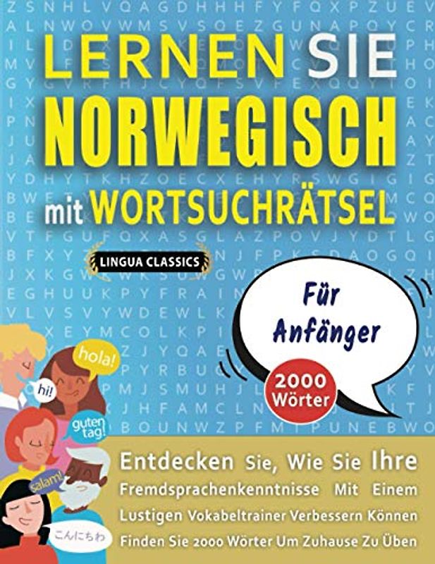 LERNEN SIE NORWEGISCH MIT WORTSUCHRÄTSEL FÜR ANFÄNGER - Entdecken Sie, Wie Sie Ihre Fremdsprachenkenntnisse Mit Einem Lustigen Vokabeltrainer ... - Finden Sie 2000 Wörter Um Zuhause Zu Üben