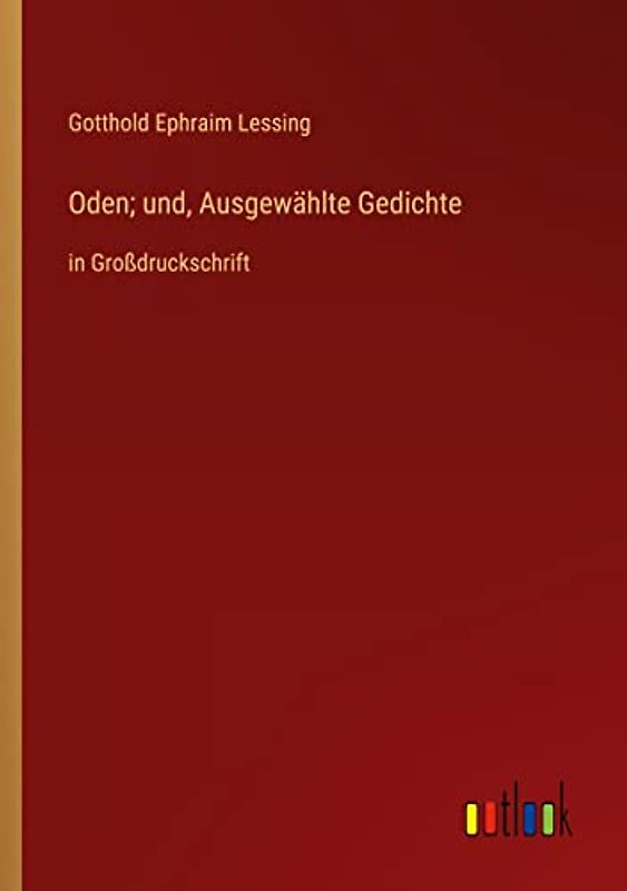 Oden; und, Ausgewählte Gedichte: in Großdruckschrift