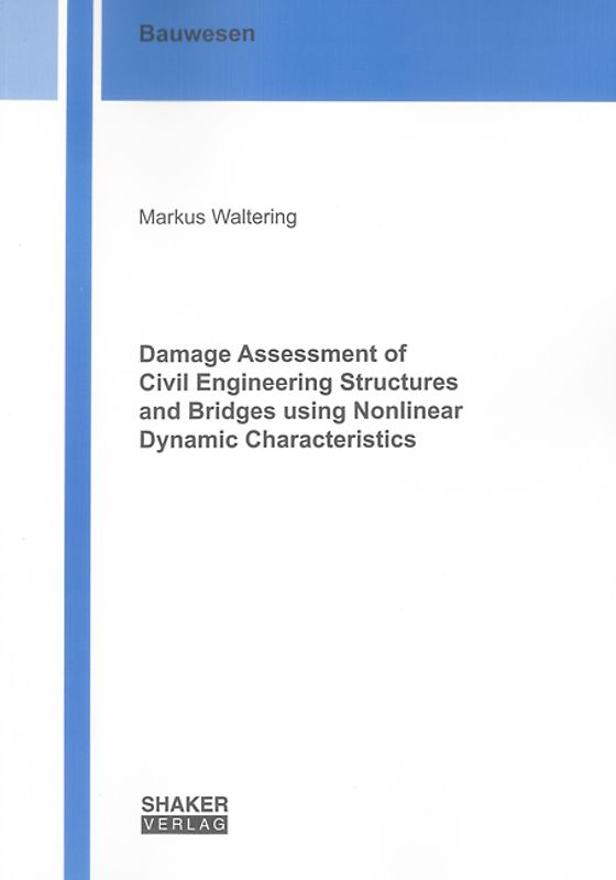 Damage Assessment of Civil Engineering Structures and Bridges using Nonlinear Dynamic Characteristics