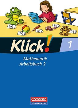 Klick! Mathematik - Unterstufe - Östliche Bundesländer und Berlin / 1. Schuljahr - Arbeitsbuch Teil 2