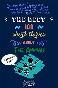 The best 100 short stories about - The Animals