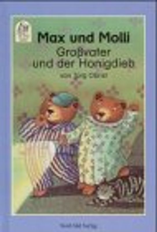 Max und Molli. Grossvater und der Honigdieb