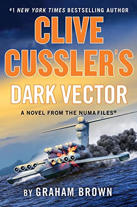 Clive Cussler's Dark Vector (The NUMA Files, Band 19)