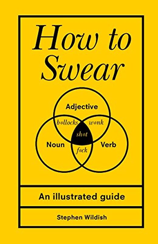 How to Swear: An illustrated guide