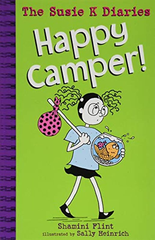 Happy Camper! The Susie K Diaries (SUSIE K FILES, Band 4)