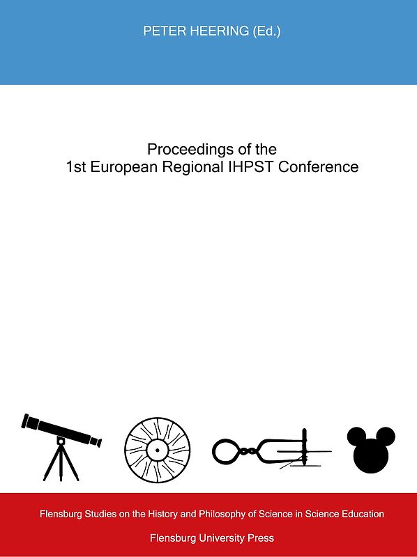 Proceedings of the 1st European Regional IHPST Conference