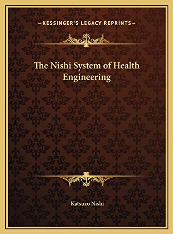 The Nishi System of Health Engineering