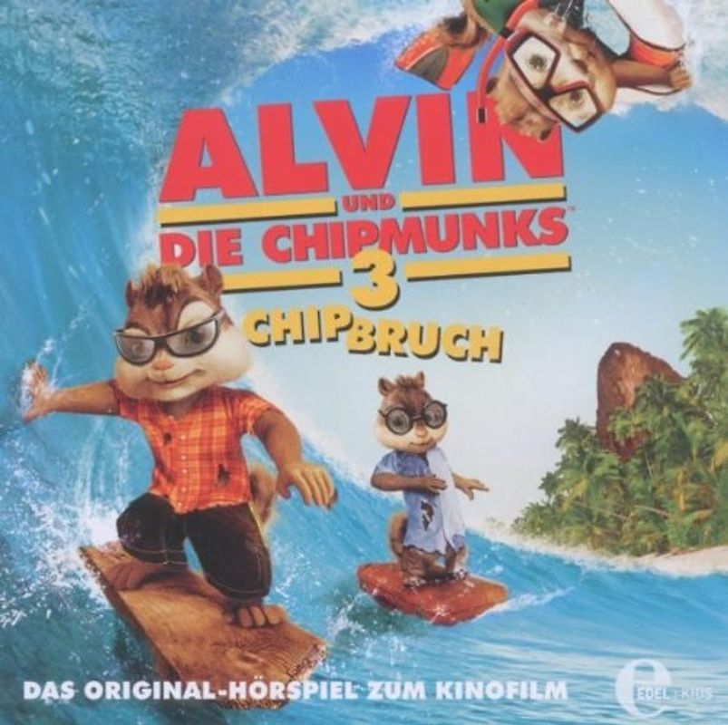 Alvin und die Chipmunks - Alvin und die Chipmunks 3 - Das Original-Hörspiel zum Kinofilm