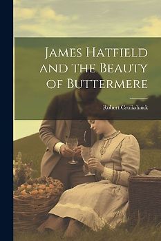 James Hatfield and the Beauty of Buttermere