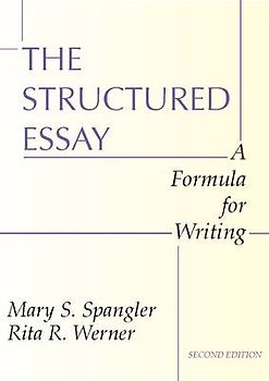 The Structured Essay: A Formula for Writing