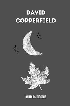 david copperfield by Charles Dickens