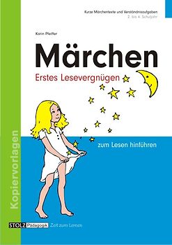 Märchen - Erstes Lesevergnügen. Zum Lesen hinführen