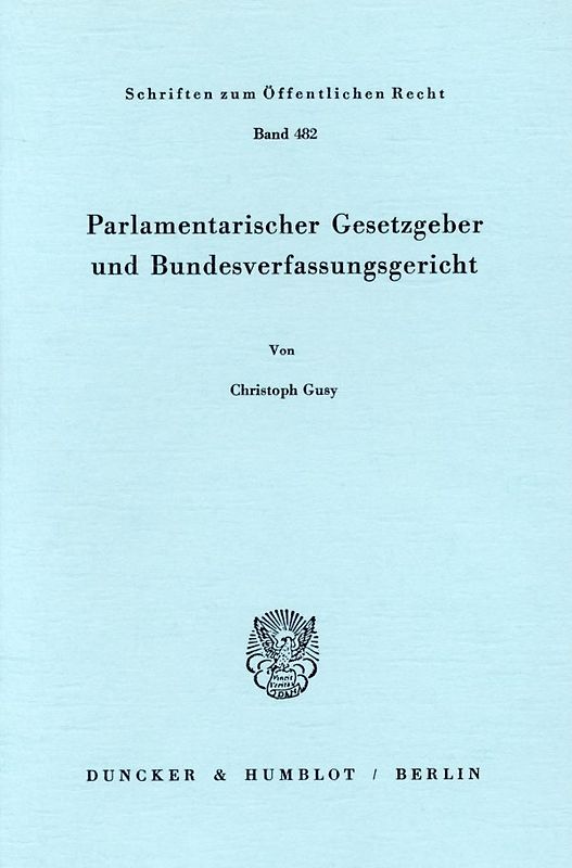 Parlamentarischer Gesetzgeber und Bundesverfassungsgericht.
