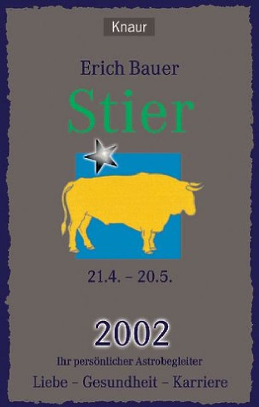 Ihr persönlicher Astrobegleiter 2002. Stier