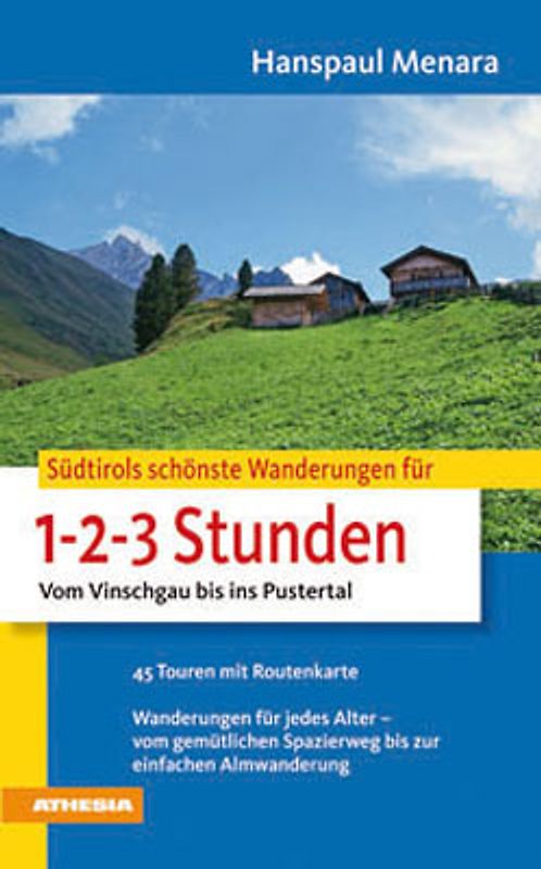 Südtirols schönste Wanderungen für 1-2-3-Stunden