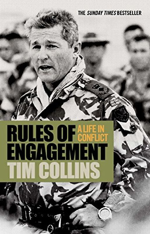 Rules of Engagement: A Life in Conflict - Collins, Tim