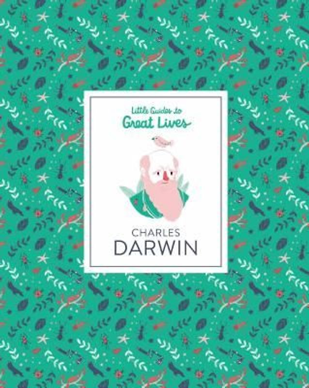 Little Guides to Great Lives: Charles Darwin