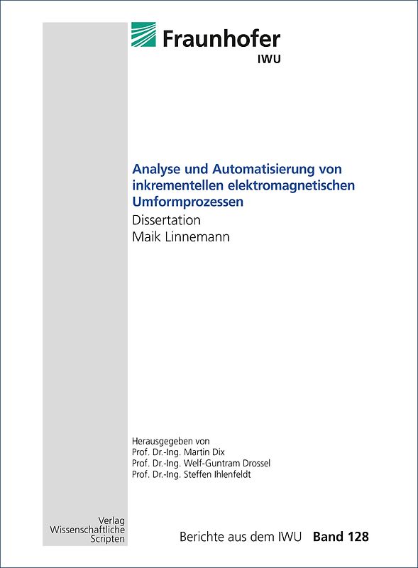 Analyse und Automatisierung von inkrementellen elektromagnetischen Umformprozessen