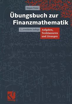 Übungsbuch zur Finanzmathematik