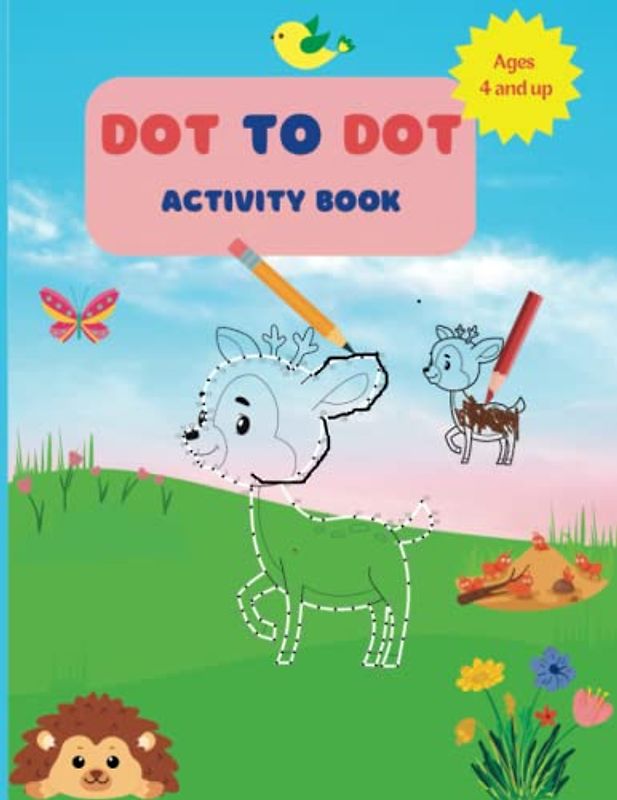 Dot to Dot Activity Book: Connect the Dots Puzzles and Coloring Workbook