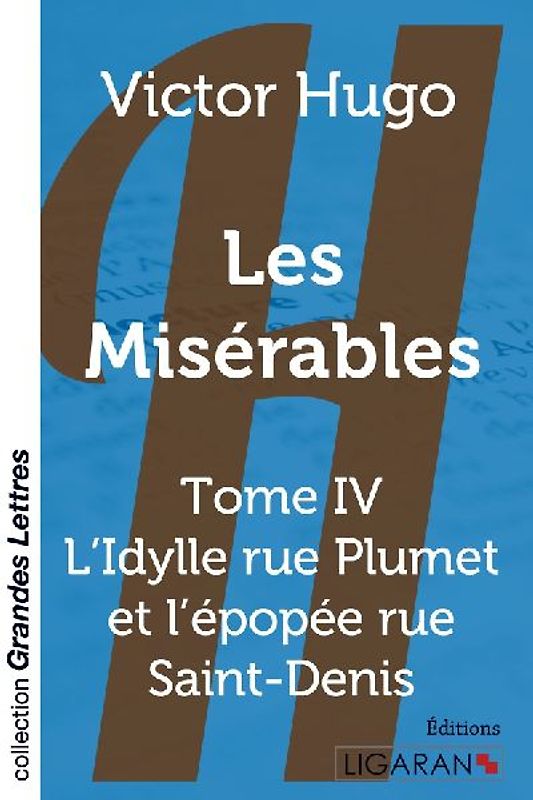Les Misérables - Tome 4 (grands caractères)
