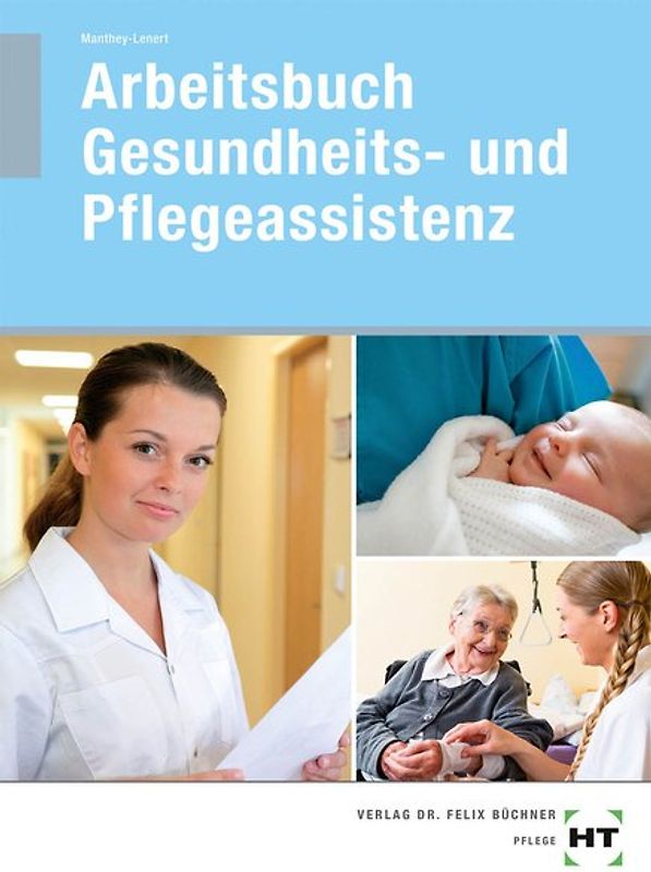 Arbeitsbuch Gesundheits- und Pflegeassistenz