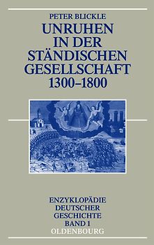 Unruhen in der ständischen Gesellschaft 1300-1800