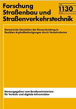 Numerische Simulation der Rissausbreitung in flexiblen Asphaltbefestigungen durch Verkehrslasten