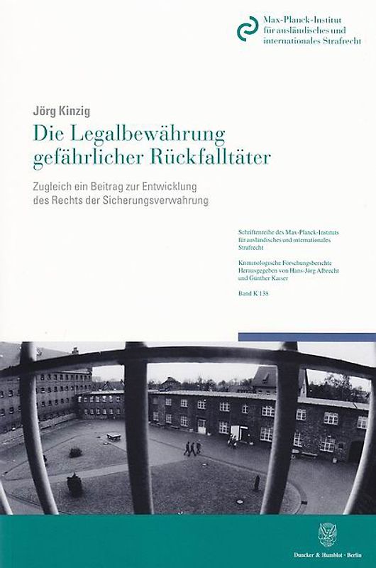 Die Legalbewährung gefährlicher Rückfalltäter.