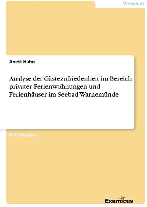Analyse der Gästezufriedenheit im Bereich privater Ferienwohnungen und Ferienhäuser im Seebad Warnemünde