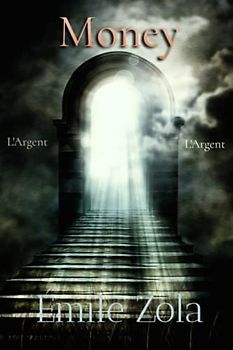 Émile Zola Classics: Money: L'Argent