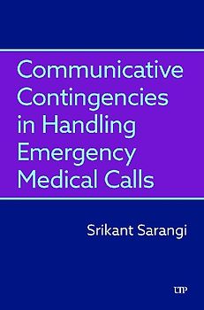 Communicative Contingencies in Handling Emergency Medical Calls