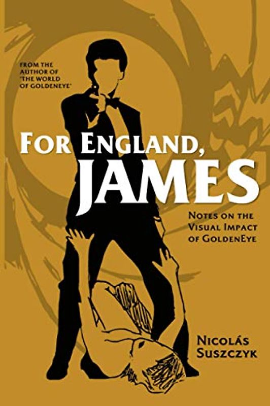 For England, James: Notes on the Visual Impact of GoldenEye