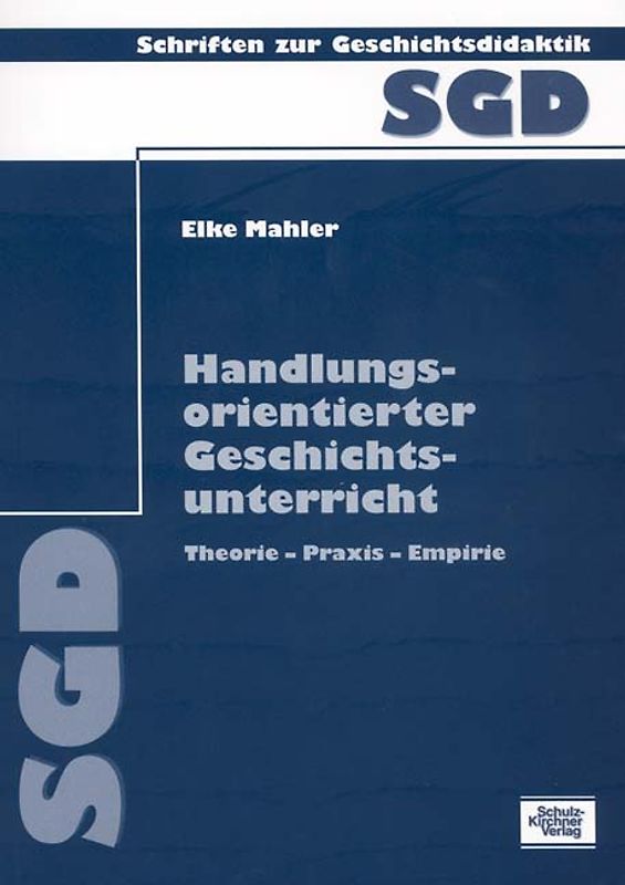 Handlungsorientierter Geschichtsunterricht