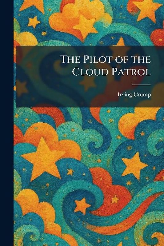The Pilot of the Cloud Patrol