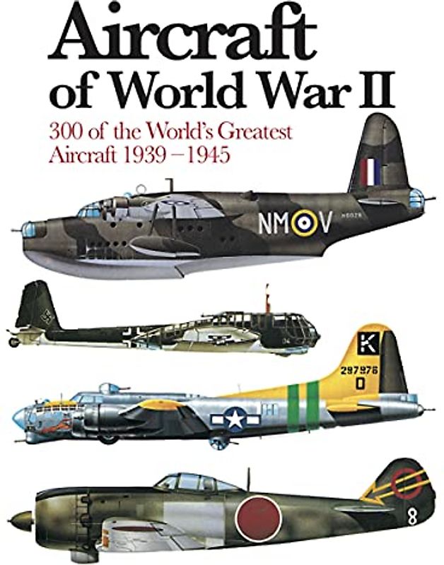 Aircraft of World War II: 300 of the World's Greatest Aircraft 1939-1945 (Mini Encyclopedia)