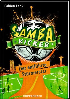 Samba Kicker: Der entführte Stürmerstar. (Bd. 4)