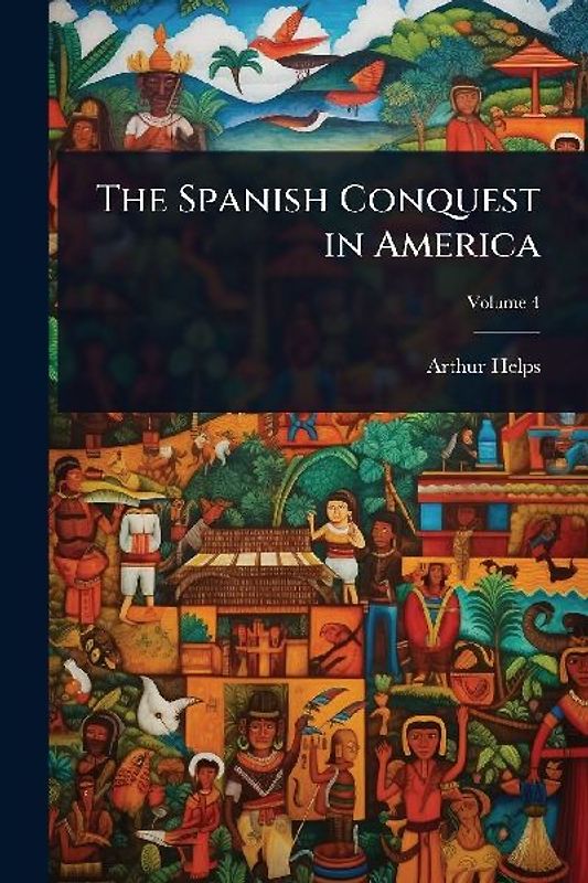 The Spanish Conquest in America